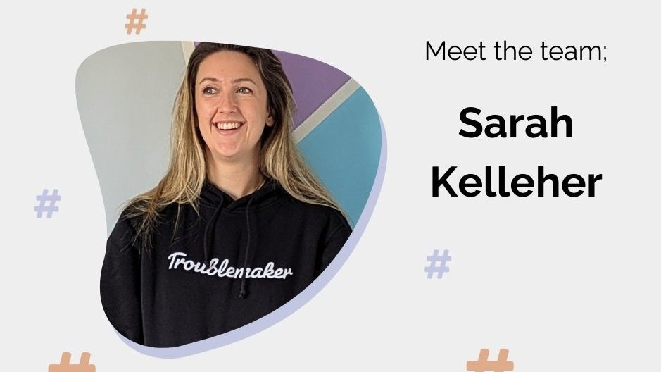 Meet the Team – Sarah Kelleher